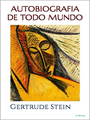 cover image of AUTOBIOGRAFIA DE TODO MUNDO--Gertrude Stein